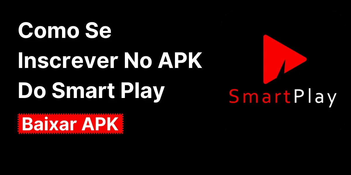 Como Se Inscrever No APK Do Smart Play