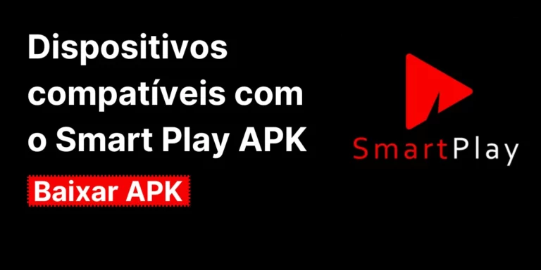 Dispositivos compatíveis com o Smart Play APK